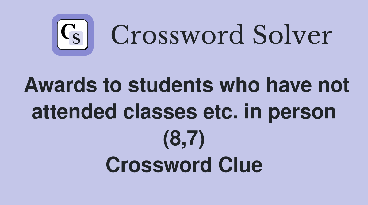 Awards to students who have not attended classes etc. in person (8,7